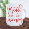 Caneca "Com foto - Mãe eu te amo" - Image 2