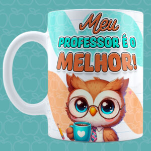 Caneca Corujinha - Meu professor é o melhor